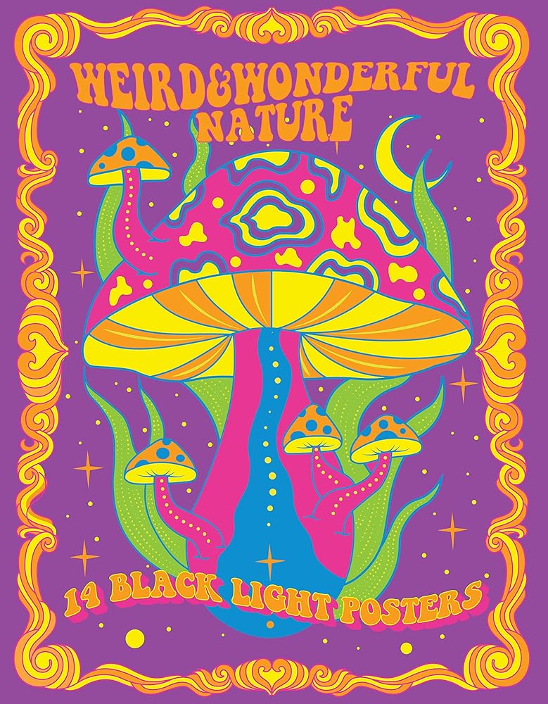 Weird & Wonderful Nature: 14 Black Light Posters (Black Light Poster Book) cover image