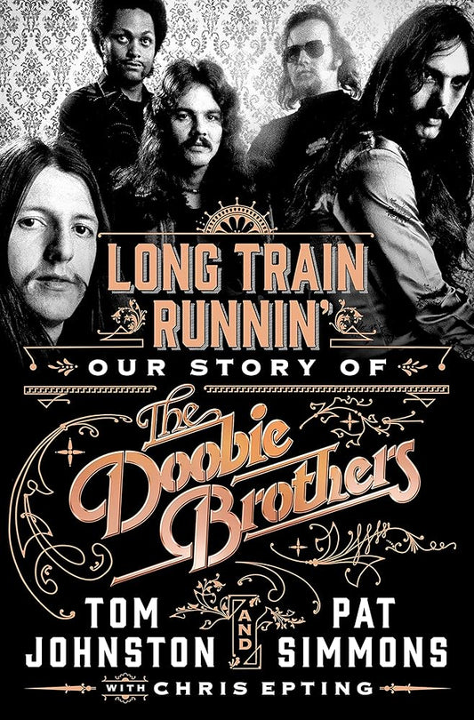 Long Train Runnin': Our Story of The Doobie Brothers cover image