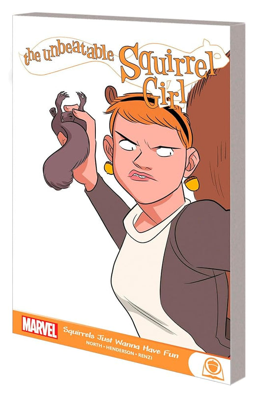 THE UNBEATABLE SQUIRREL GIRL: SQUIRRELS JUST WANNA HAVE FUN cover image