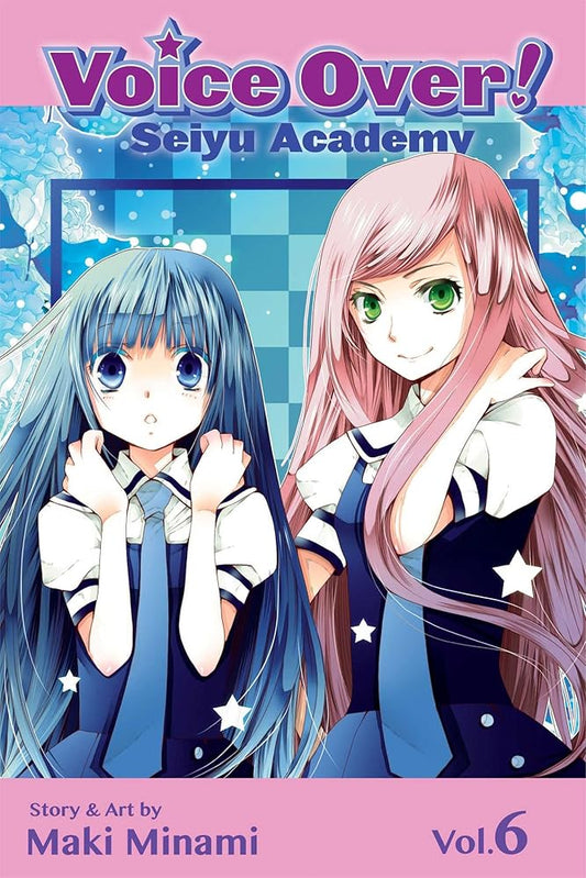 Voice Over!: Seiyu Academy, Vol. 6 cover image
