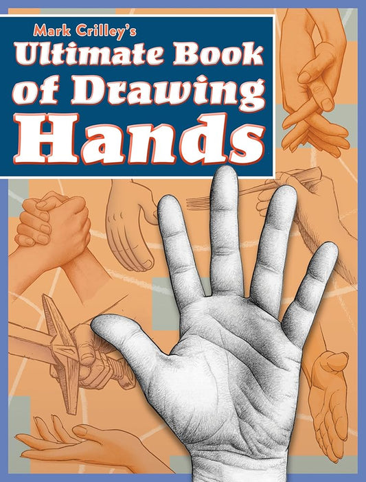 Mark Crilley's Ultimate Book of Drawing Hands cover image