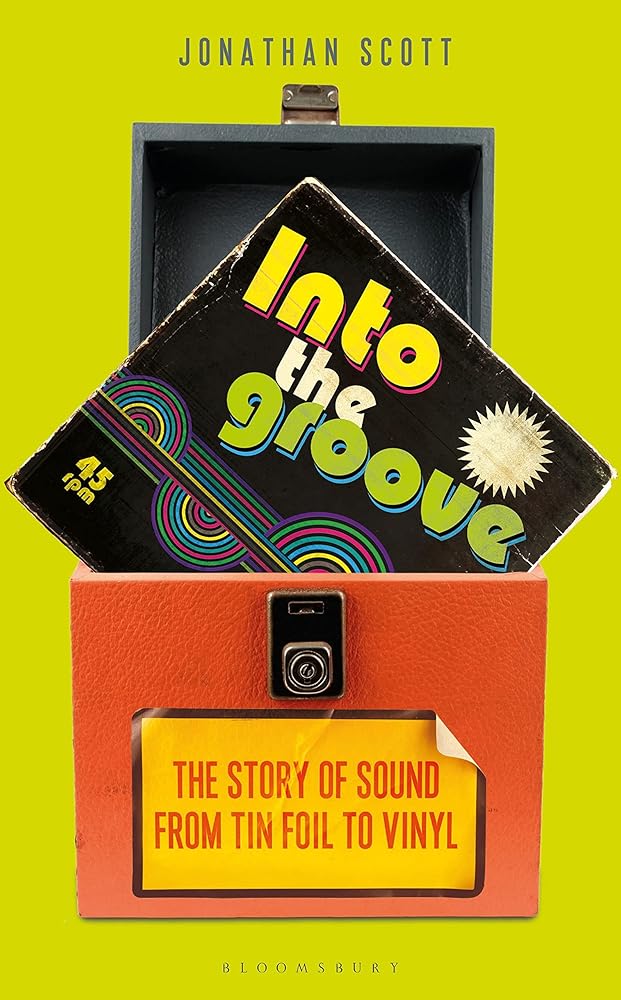 Into the Groove: The Story of Sound From Tin Foil to Vinyl cover image