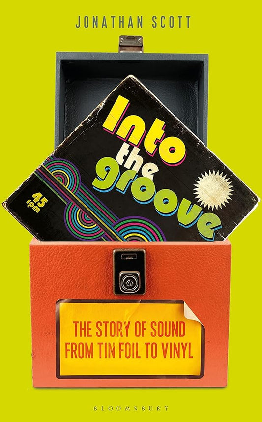 Into the Groove: The Story of Sound From Tin Foil to Vinyl cover image