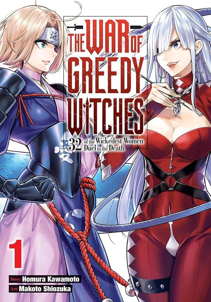 The War of Greedy Witches, Vol. 1: 32 of the Wickedest Women Duel to the Death (Volume 1) cover image