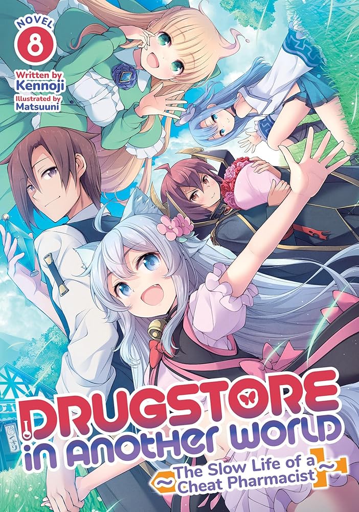 Drugstore in Another World: The Slow Life of a Cheat Pharmacist (Light Novel) Vol. 8 cover image