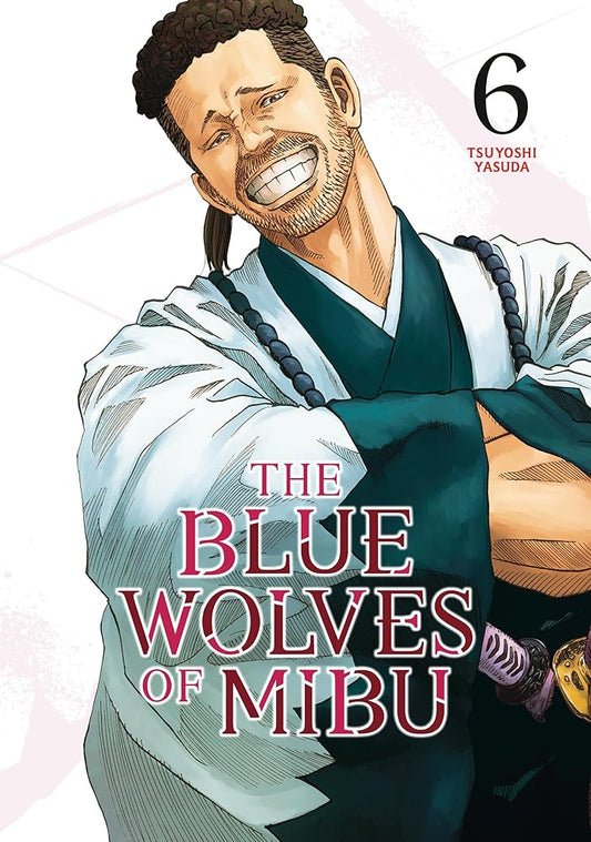 The Blue Wolves of Mibu 6 (Blue Miburo) (The Blue Wolves of Mibu (Blue Miburo)) cover image