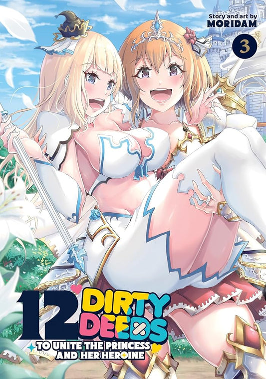 12 Dirty Deeds to Unite the Princess and Her Heroine Vol. 3 cover image