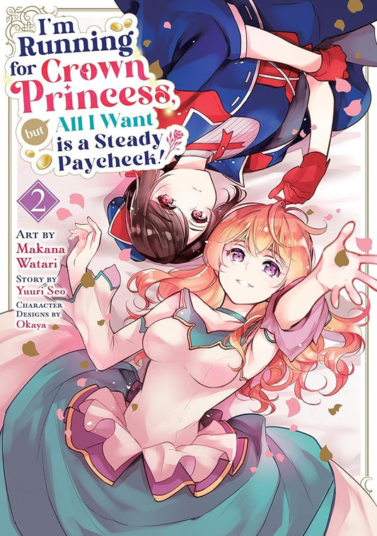 I'm Running for Crown Princess, but All I Want is a Steady Paycheck! (Manga) Vol. 2 cover image