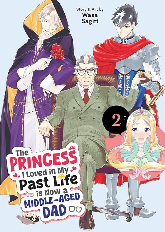 The Princess I Loved in My Past Life is Now a Middle-Aged Dad Vol. 2 cover image