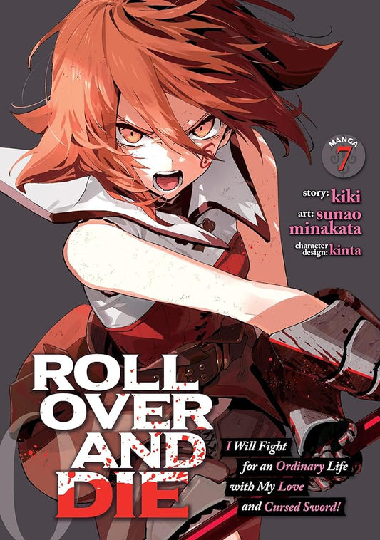ROLL OVER AND DIE: I Will Fight for an Ordinary Life with My Love and Cursed Sword! (Manga) Vol. 7 cover image